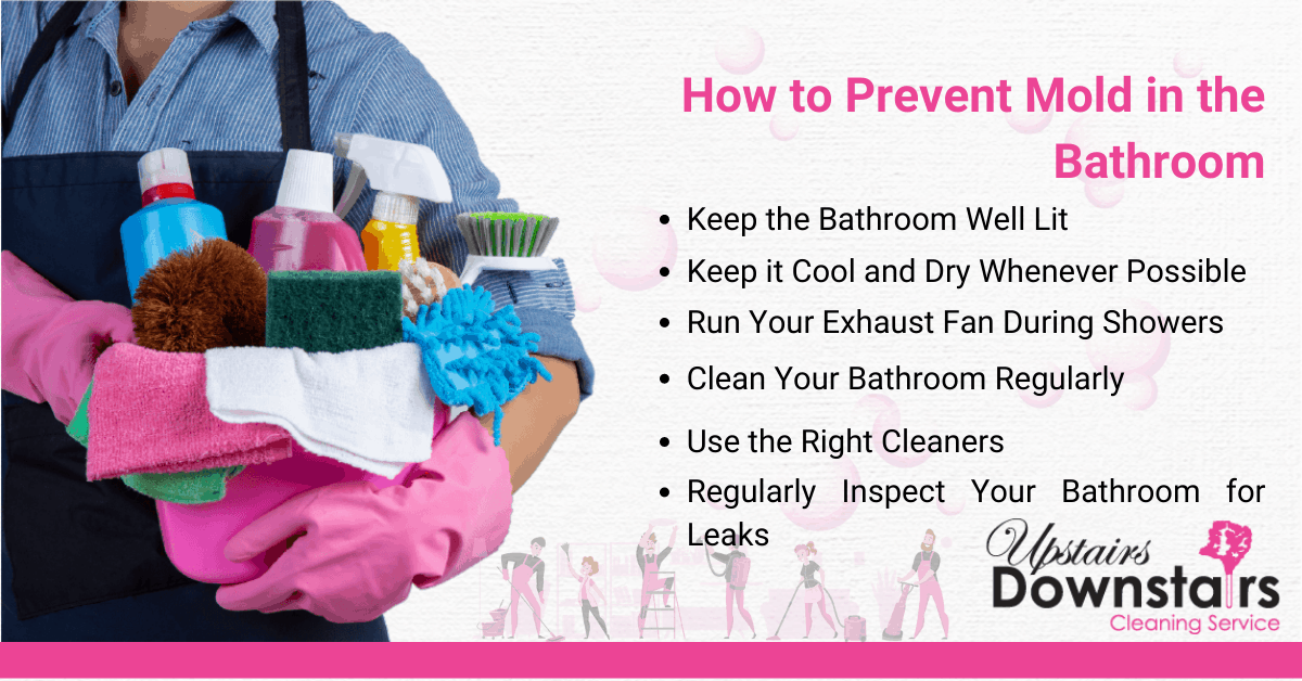 Mold-free comes easily with Upstairs Downstairs' bathroom cleaning tips how to prevent mold in the bathroom