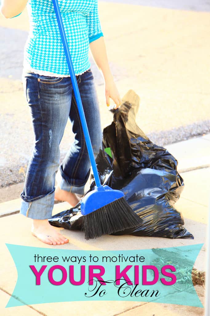 How To Motivate Your Kids To Clean How To Motivate Your Kids To Clean