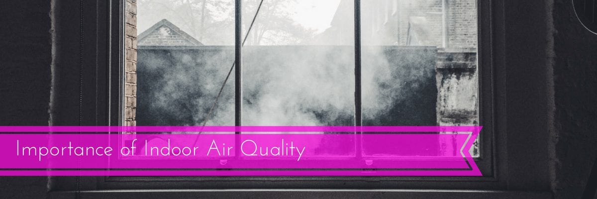 Importance of indoor air quality