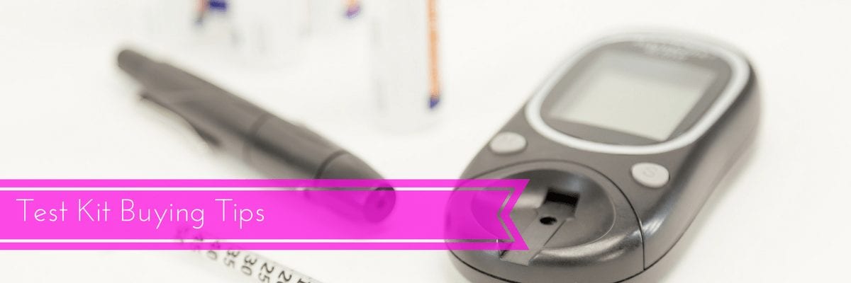 Test kit buying tips