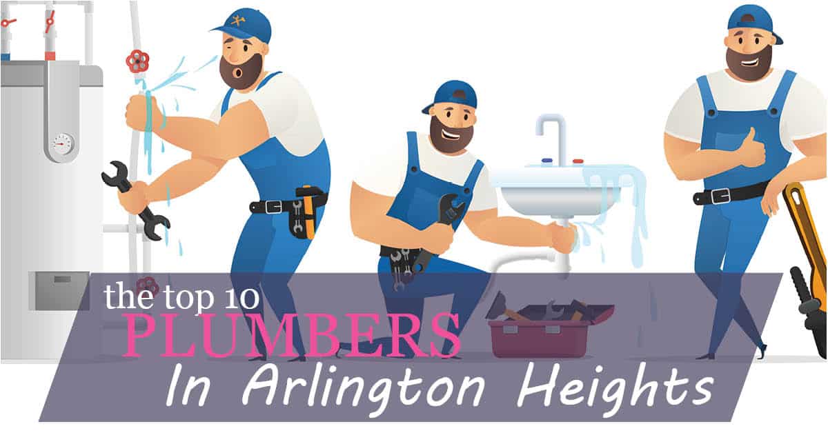 The top 10 plumbers in Arlington Heights Featured Image