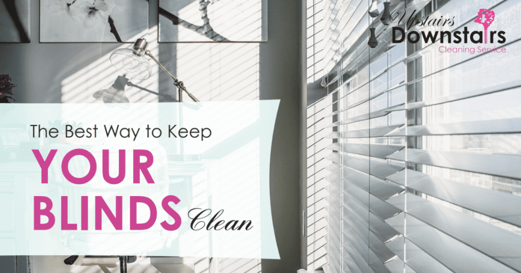 Best way to keep your blinds clean